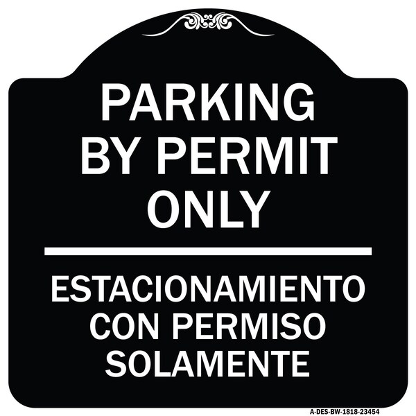 Signmission Parking by Permit Estacionamiento Con Permiso Solamente Heavy-Gauge Alum, 18" x 18", BW-1818-23454 A-DES-BW-1818-23454 - main